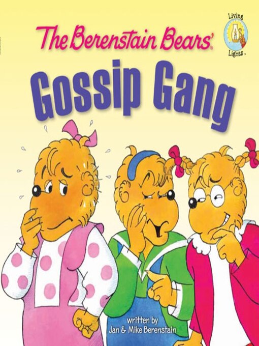 Title details for The Berenstain Bears' Gossip Gang by Jan Berenstain - Wait list
